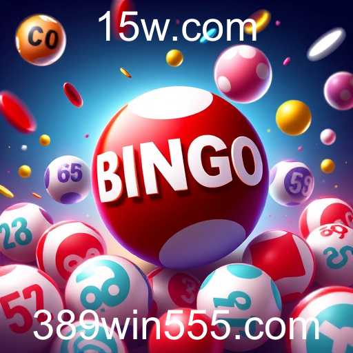 Explorando o Mundo do Bingo Online com 389win cc