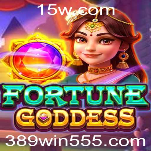 Descubra o Fascinante Mundo de 'FORTUNEGODDESS' com 389win cc